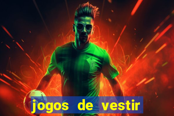 jogos de vestir click jogos